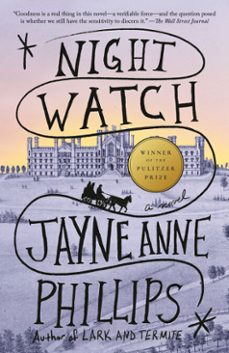 night watch (pulitzer prize winner) (ebook)-jayne anne phillips-9780451493347