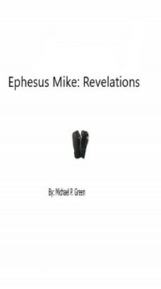 ephesus mike: revelations (ebook)-michael green-9780463498347