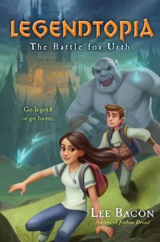 legendtopia book #1: the battle for urth (ebook)-lee bacon-9780553534047