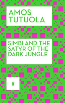 simbi and the satyr of the dark jungle (ebook)-amos tutuola-9780571311347