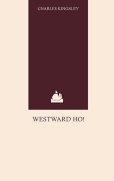 westward ho! (ebook)-charles kingsley-9780574711847
