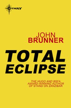 total eclipse (ebook)-john brunner-9780575101647