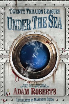 twenty trillion leagues under the sea (ebook)-adam roberts-9780575134447