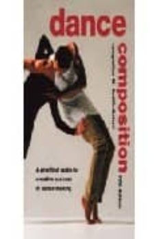 dance composition: a practical guide to creative success in dance making-9780713668247