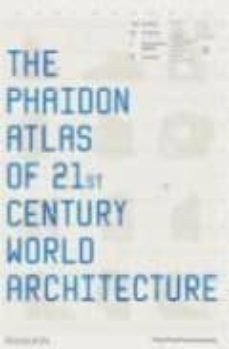 the atlas of 21st century world architecture-9780714848747