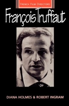 francois truffaut-diana holmes-robert ingram-9780719045547