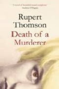 death of a murderer-rupert thomson-9780747588047