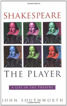 shakespeare the player (ebook)-john southworth-9780752472447