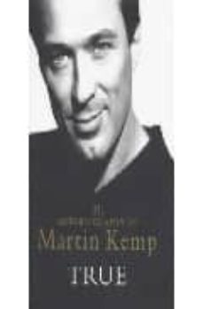 true: the autobiography of martin kemp-9780752832647