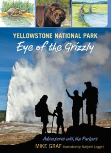 yellowstone national park: eye of the grizzly (ebook)-mike graf-9780762786947