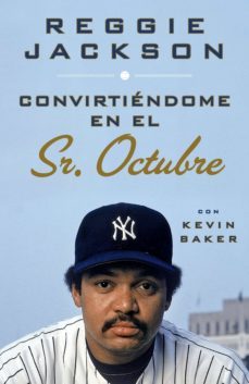 convirtiendome en el sr. octubre (ebook)-reggie jackson-9780804172547