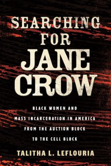 searching for jane crow (ebook)-talitha l. leflouria-9780807003947