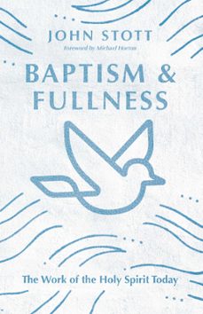 baptism and fullness (ebook)-john stott-9780830884247