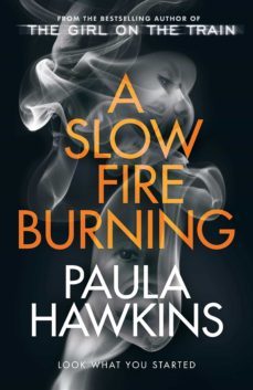 a slow fire burning-paula hawkins-9780857524447