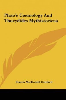 platos cosmology and thucydides mythistoricus-9781161500547