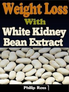 weight loss with white kidney bean extract (ebook)-philip ross-9781304183347