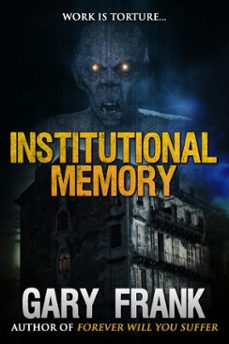 institutional memory (ebook)-gary frank-9781370228447