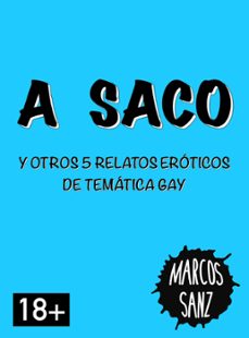 a saco. y otros 5 relatos eroticos de tematica gay (ebook)-marcos sanz-9781370590247