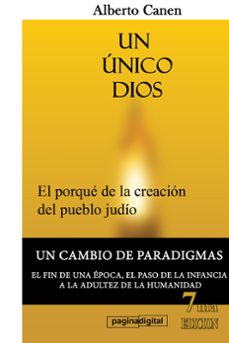 7ed un unico dios. el porque de la creacion del pueblo judio (ebook)-alberto canen-9781386275947