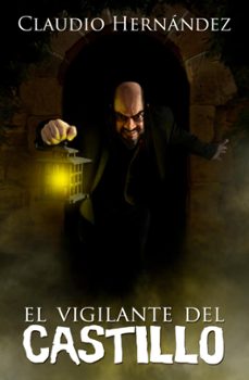el vigilante del castillo (ebook)-claudio hernandez-9781386960447