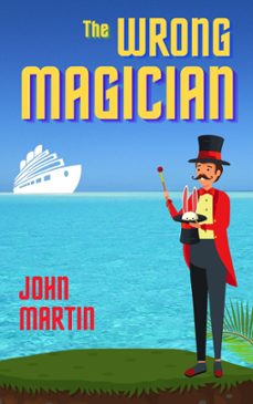 the wrong magician (ebook)-john martin-9781393513247