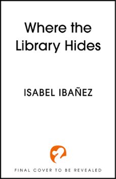 where the library hides (ebook)-isabel ibañez-9781399722247