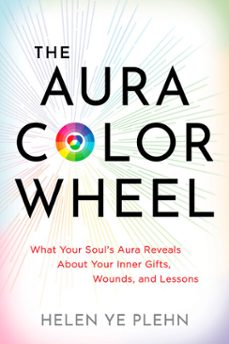the aura color wheel (ebook)-helen ye plehn-9781401995447