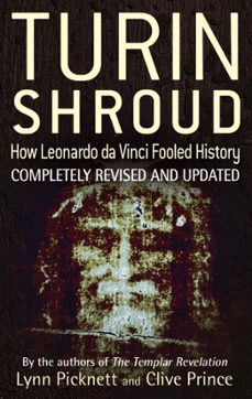 turin shroud: how leonardo da vinci fooled history (ebook)-lynn picknett-clive prince-9781405520447