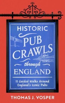 historic pub crawls through england-thomas j. vosper-9781408722947