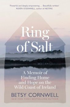 ring of salt: finding home and hope on the wild coast of ireland (ebook)-betsy cornwell-9781408748947