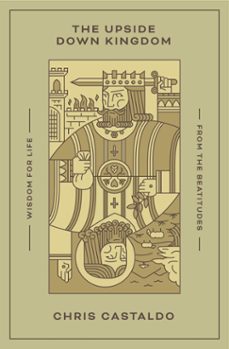 the upside down kingdom (ebook)-chris castaldo-9781433584947