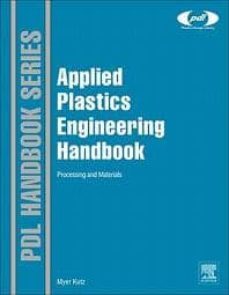 applied plastics engineering handbook: processing and materials-9781437735147
