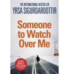 someone to watch-yrsa sigurdardottir-9781444734447