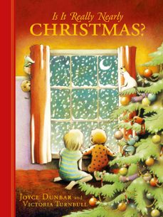 is it really nearly christmas? (ebook)-joyce dunbar-9781444931747