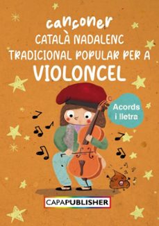 cançoner catala nadalenc popular per a violoncel amb acords de guitarra (ebook)-joan capafons manils-9781445225647