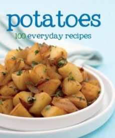 potatoes 100 everyday recipes-9781445430447