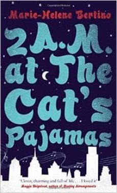 2 am at the cats pajamas-marie helene bertino-9781447254447