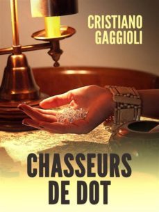 chasseurs de dot (ebook)-9781507150047