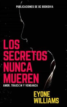 los secretos nunca mueren (ebook)-9781507176047