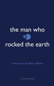 the man who rocked the earth (ebook)-robert williams-9781531298647