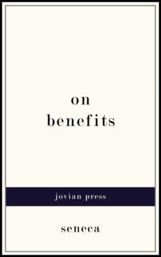 on benefits (ebook)-lucio anneo seneca-9781537823447
