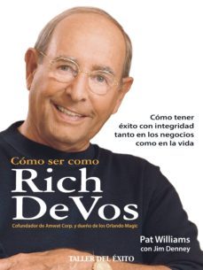 como ser como rich devos (ebook)-pat williams-jim denney-9781607382447