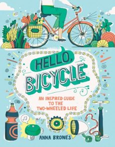 hello, bicycle (ebook)-anna brones-9781607748847