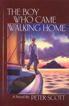 the boy who came walking home (ebook)-peter scott-9781608931347