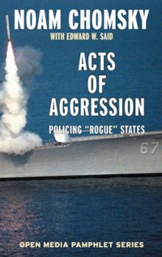acts of aggression-edward w. said-noam chomsky-9781609800147