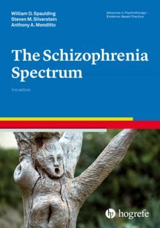the schizophrenia spectrum (ebook)-william d. spaulding-steven m. silverstein-anthony a. menditto-9781613345047