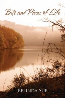 bits and pieces of life (ebook)-belinda sue-9781622129447