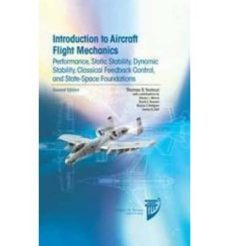 introduction to aircraft flight mechanics : performance, static stability, dynamic stability, feedback control and state-thomas r. yechout-9781624102547