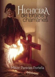 hechicera, de brujos y chamanes (ebook)-milton paredes portella-9781629344447
