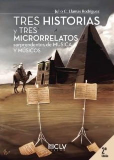 tres historias y tres microrrelatos sorprendentes de musica y musicos (segunda edicion) (ebook)-9781635034547
